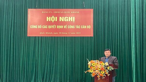 ĐẢNG ỦY – UBND XÃ QUỐC KHÁNH TỔ CHỨC LỄ CÔNG BỐ QUYẾT ĐỊNH VỀ CÔNG TÁC CÁN BỘ